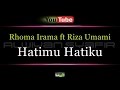 Karaoke Rhoma Irama ft Riza Umami Hatimu Hatiku