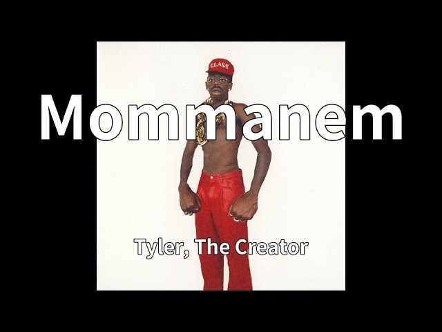 Tyler, The Creator - Mommanem (audio) Tyler, The Creator - Mommanem (audio)