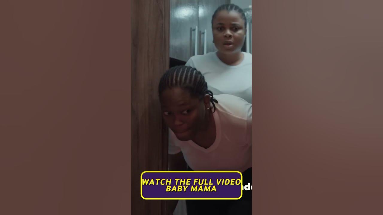 mummy-wa-in-pain-baby-mama-youtube