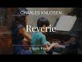 Reverie: Piano solo by Charles Knudsen