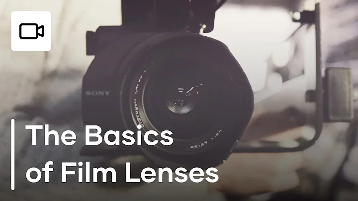 The Basics of Lenses Explained - Lenses for Filmmakers
