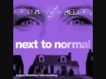 Next to normal  i am the one