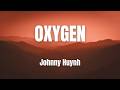 Oxygen Johnny Huynh Lyrics 