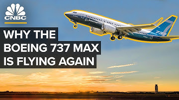 Why The Boeing 737 Max Is Flying Again