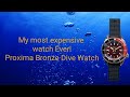 My most expensive watch ever! Proxima Bronze Dive Watch