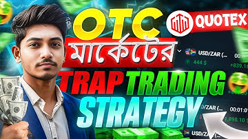 OTC Trading Strategy on Market Trap || OTC Market Strategy Quotex Bangla