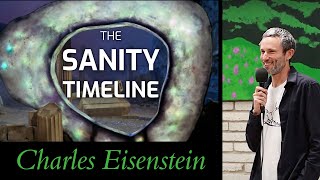 Staying Sane in the Next Five Years | Charles Eisenstein