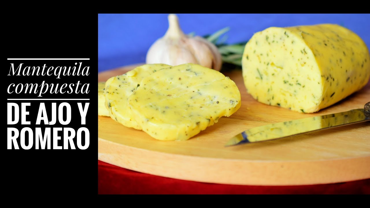 MANTEQUILLA COMPUESTA DE AJO Y ROMERO