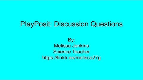 PlayPosit: Discussion Questions