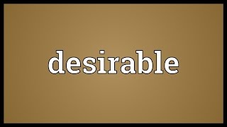 Desirable Meaning