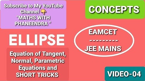 #Ellipse#tangent#normal#Parametric point#points to remember