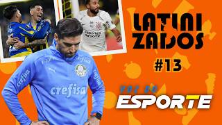 LATINIZADOS #13 | PALMEIRAS PERDE PARA O CERRO E JÁ TEMOS CLASSIFICADOS