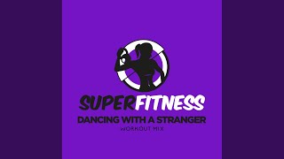 Dancing With A Stranger (Instrumental Workout Mix 133 bpm)