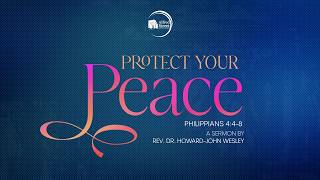 Protect Your Peace | Rev. Dr. Howard-John Wesley I October 4, 2026 Guide
