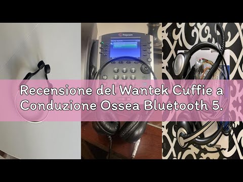 Recensione del Wantek Cuffie a Conduzione Ossea Bluetooth 5.4,Auricolari Open-Ear Wireless Impermeab