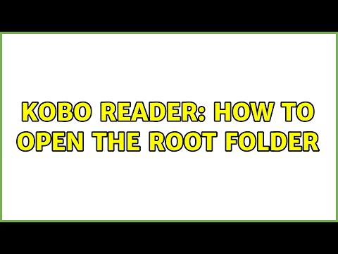 Kobo reader: how to open the root folder