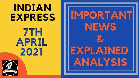 7th April 2021 | Gargi Classes News Analysis and Important Topics