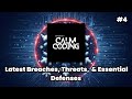 Episode #4: Latest Breaches, Threats, & Essential Defenses