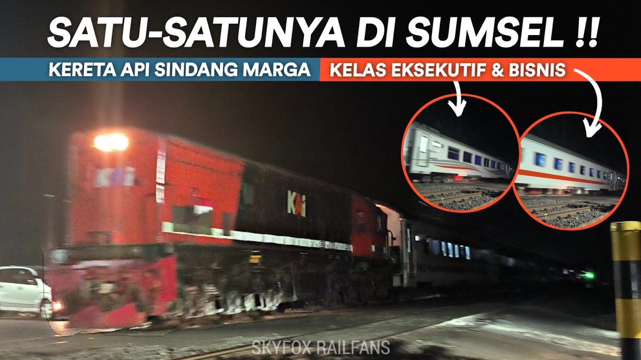 KERETA KELAS EKSEKUTIF & BISNIS SATU SATUNYA DI SUMSEL !! | Kereta Api Sindang Marga