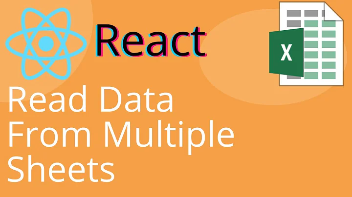 REACT - Data from Multiple Sheets -  Read & Parse Excel Sheets with SheetJS