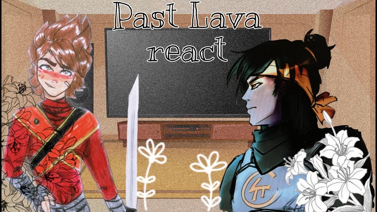 Past Lava react to future (GCMV) (Ninjago) (Lavashipping)