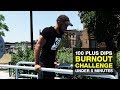 100+ Dips under 5 minutes burnout challenge | Get stronger & Build endurance