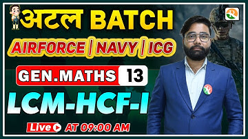 अटल Batch | LCM And HCF - 1 | Airforce Gen. Maths Classes 2024 | Gen Maths for Airforce, Navy
