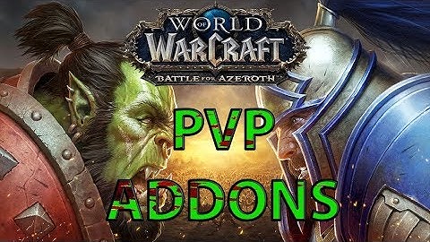 WOW ADDONS Best PVP addons in BFA