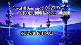 SURAT AL JINN ayat 10-20 7X |  hafalan metode ummi