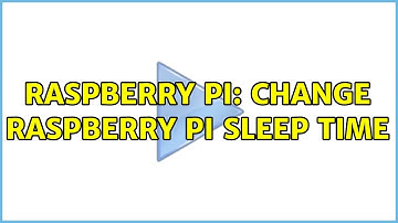 Raspberry Pi: Change raspberry pi sleep time