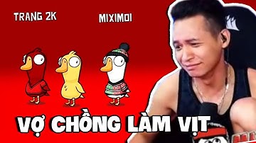 (Goose Goose Duck #13) Rủ Trang Mixi chơi ngỗng vịt và pha vặt cổ đi vào lòng đất của Vịt Cao Bằng.