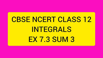 CBSE NCERT CLASS 12 MATHS INTEGRALS EX 7.3 SUM 3  (SOLUTION IN TAMIL)