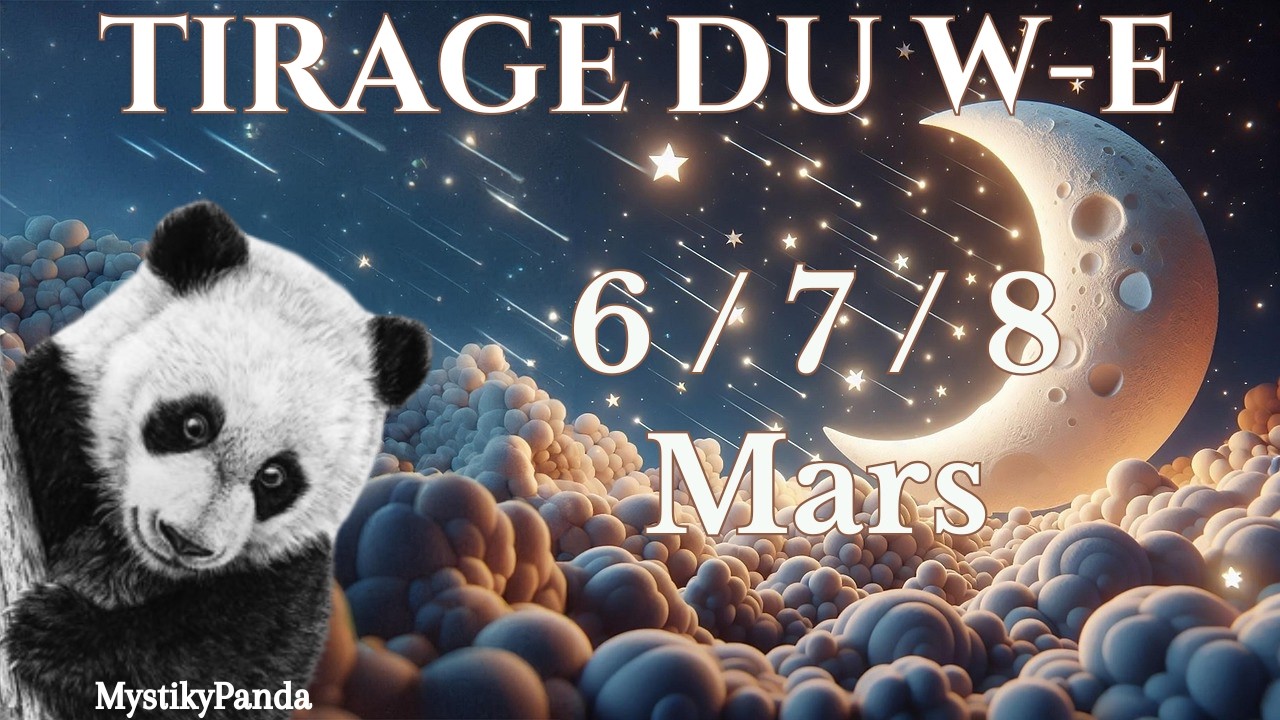 💞 HARMONIE RETROUVÉE Tirage du week-end 6, 7 et 8 Mars