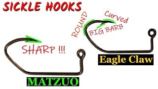 The Best Sickle Hook : Matzuo vs. Eagle Claw The Best Sickle Hook : Matzuo vs. Eagle Claw