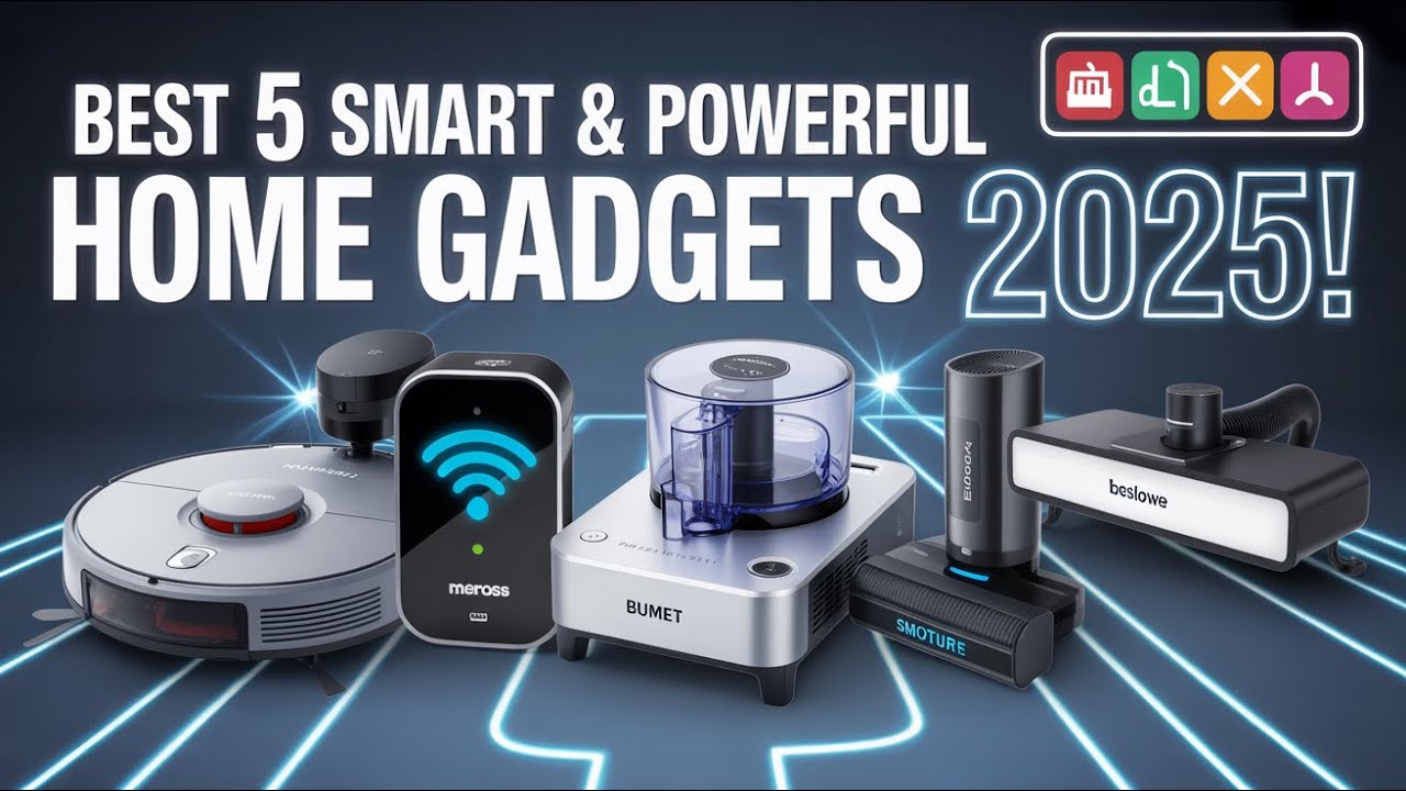 Best 5 Smart & Powerful Home Gadgets You Must Try in 2025! | From ...