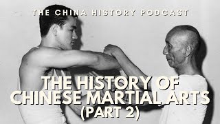 The History of Chinese Martial Arts, Wing Chun, and Ip Man (Part 2) | Ep. 204