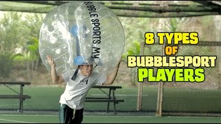8 Types of Bubblesports Players