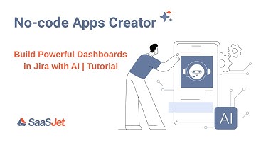 Build Powerful Dashboards in Jira with AI | No-Code Apps Creator Tutorial