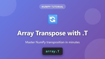 NumPy Array Transpose with .T | Master Shape Manipulation in Python
