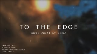 FFXIV - To the Edge [vocal cover]