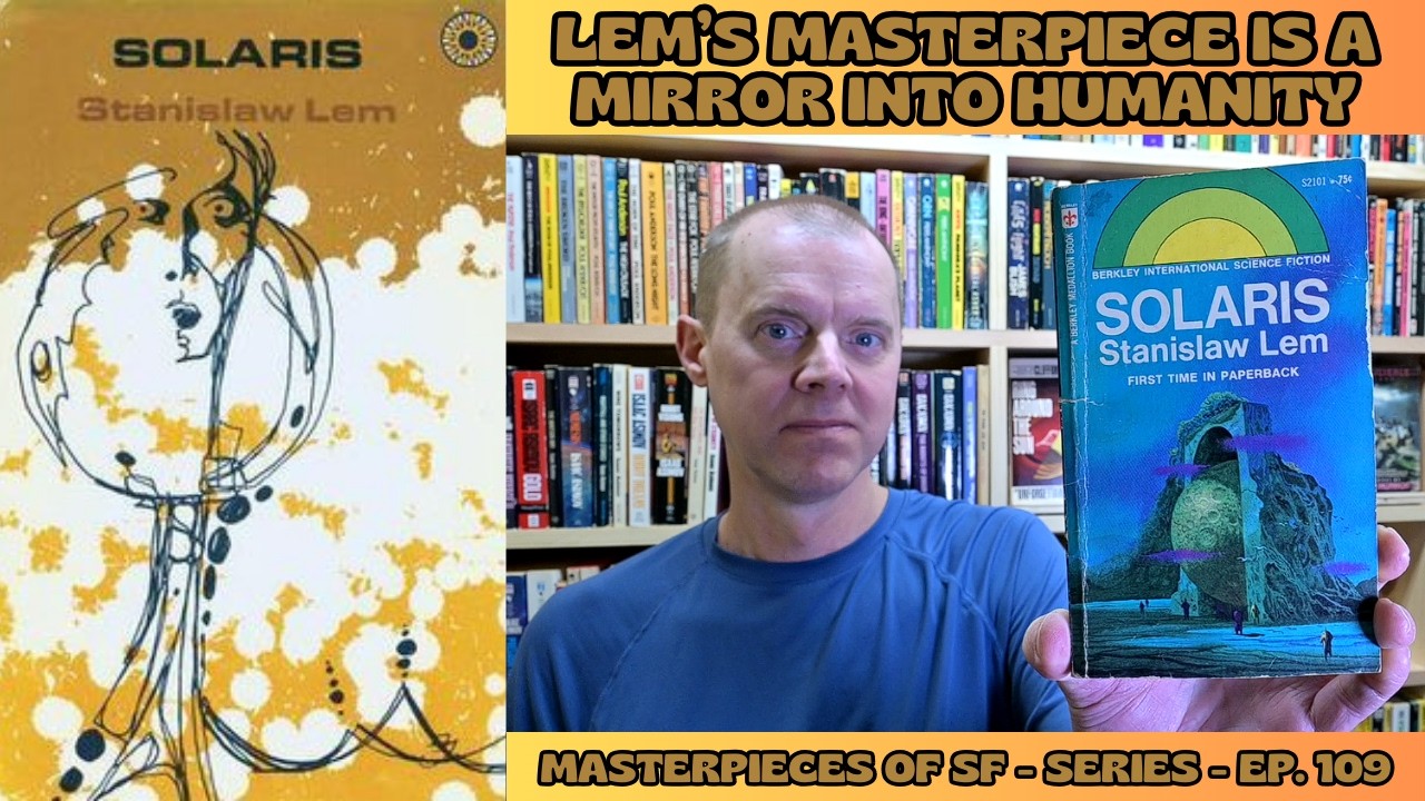 Solaris by Stanislaw Lem [Spoiler Free Review][Masterpieces of SF Ep. 109]