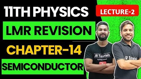 11th Physics LMR Revision | Chapter 14 | Semiconductor | Lecture 2 | Maharashtra Board | JR College