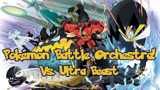Pokémon Battle Orchestra! Vs. Ultra Beast