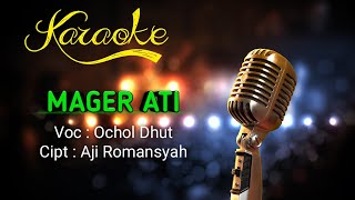 Karaoke Mager Ati - Ochol Dhut - Nada Cowo
