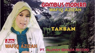 WAFIQ AZIZAH - GAMBUS MODERN -TAKBAN (  Video Musik ) HD