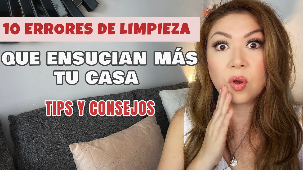 Errores de limpieza / TIPS y consejos de limpieza / NO cometas estos ERRORES al hacer la LIMPIEZA