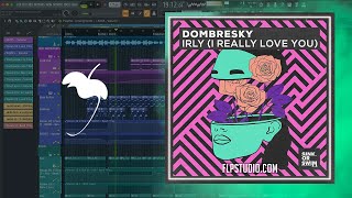 Dombresky - IRLY (I Really Love You) (FL Studio Remake) Resimi