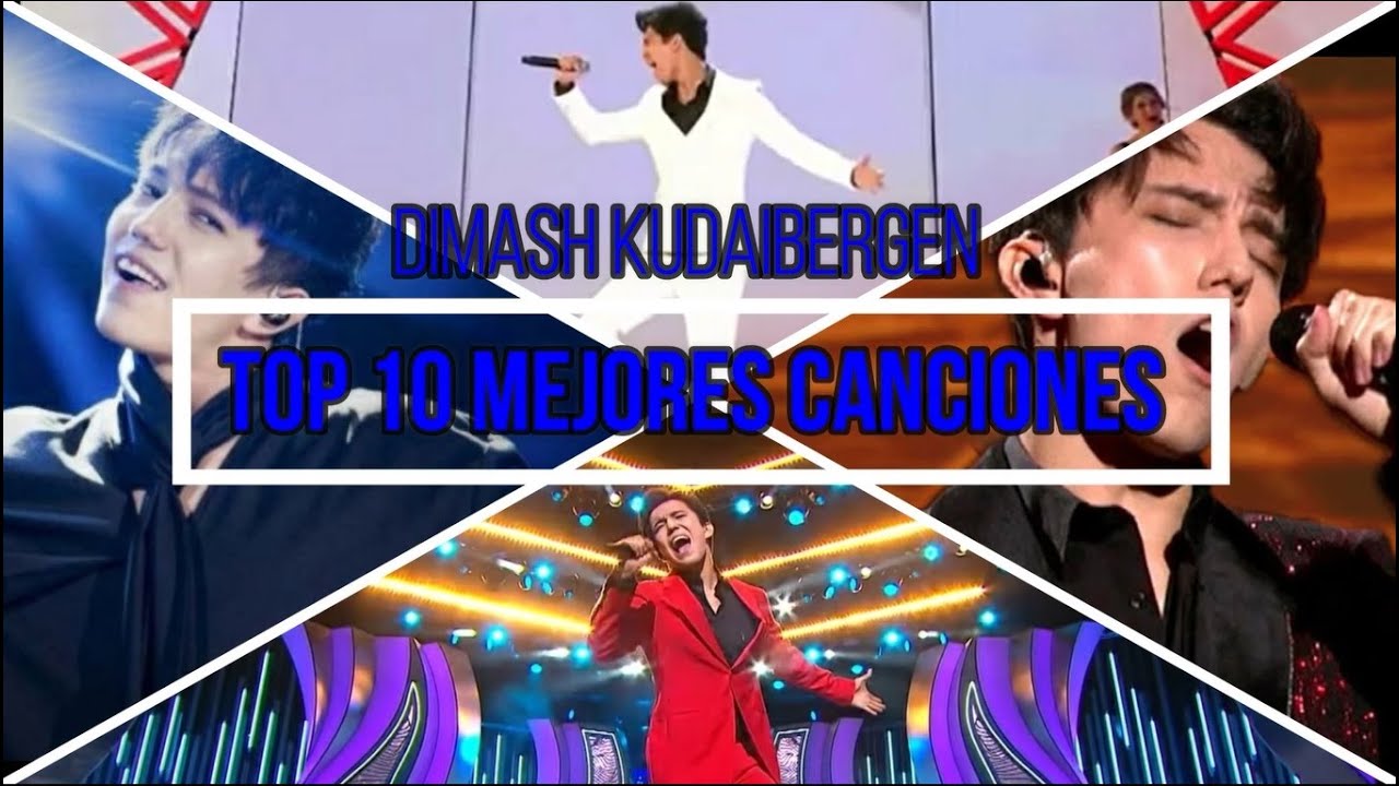 TOP 10 MEJORES CANCIONES DE DIMASH KUDAIBERGEN (Songs: SOS - OPERA 2 ...