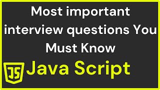 Most Important JavaScript Interview Questions You Must Know - Question 6