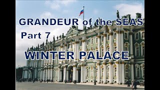RCL Grandeur of the Seas  Cruise Part 7 St Petersburg Winter Palace